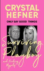 Only Say Good Things (ISBN: 9781529923681)