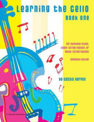 Learning the Cello, Book One - Cassia Harvey (ISBN: 9781635231182)
