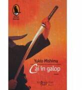 Cai in galop - Yukio Mishima (2010)
