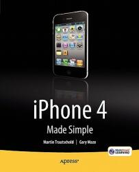 iPhone 4 Made Simple - Gary Mazo, Martin Trautschold, MSL Made Simple Learning, Rene Ritchie (2007)