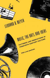 Music, the Arts, and Ideas - Leonard B. Meyer (ISBN: 9780226521435)