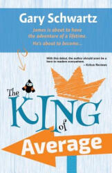 King of Average - Gary Schwartz (ISBN: 9780997586077)
