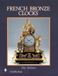 French Bronze Clocks: 1700-1830 - Elke Niehuser (2007)