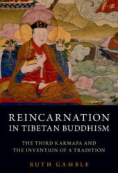 Reincarnation in Tibetan Buddhism - Gamble, Ruth (ISBN: 9780190690779)