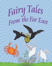 Fairy Tales of the Far East: Adapted from the Birth Stories of Buddha (ISBN: 9781927077566)