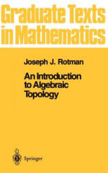 Introduction to Algebraic Topology - Joseph J. Rotman (ISBN: 9780387966786)