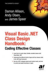 Visual Basic . NET Class Design Handbook - Andy Olsen, Damon Allison, James Speer (ISBN: 9781590592755)