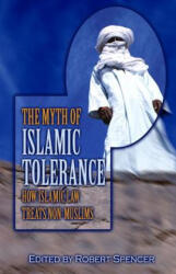 Myth of Islamic Tolerance - Robert Spencer (ISBN: 9781591022497)