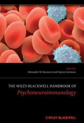 Wiley-Blackwell Handbook of Psychoneuroimmunology - Alexander W. Kusnecov, Hymie Anisman (ISBN: 9781119979517)