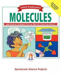 Janice VanCleave's Molecules - Janice VanCleave (ISBN: 9780471550549)