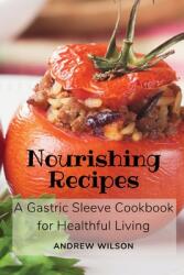 Nourishing Recipes: A Gastric Sleeve Cookbook for Healthful Living (ISBN: 9788367110723)