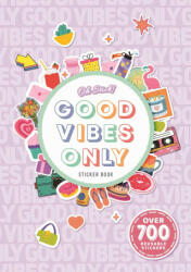 Oh Stick! Good Vibes Only Sticker Book: Over 700 Stickers for Daily Planning and More - Alexandra Chapman, Bethany Lord (ISBN: 9781837715428)