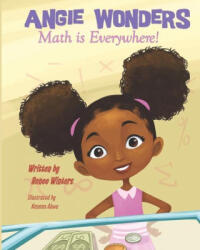 Angie Wonders: Math is Everywhere! - Nnanna Akwu (ISBN: 9780578880822)