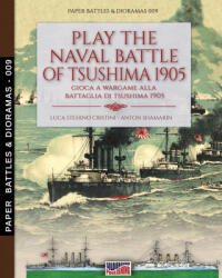 Play the naval battle of Tsushima 1905 - Anton Shamarin (ISBN: 9788893276627)