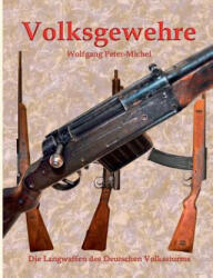 Volksgewehre - Wolfgang Peter-Michel (ISBN: 9783743153332)