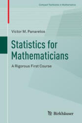 Statistics for Mathematicians - Victor M. Panaretos (ISBN: 9783319283395)