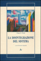 disintegrazione del sistema - Franco G. Freda (2020)