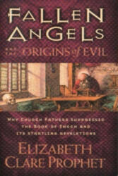 Fallen Angels and the Origins of Evil - Elizabeth Clare Prophet (2000)