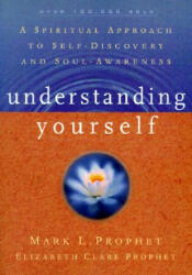 Understanding Yourself - Mark L Prophet, Elizabeth Clare Prophet (1999)