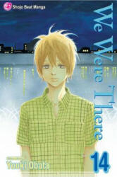 We Were There 14 - Yuuki Obata (ISBN: 9781421540986)