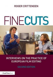 Fine Cuts: Interviews on the Practice of European Film Editing - Crittenden, Roger (ISBN: 9781138201996)