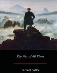 The Way of All Flesh - Samuel Butler (ISBN: 9781973704614)