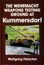 Wehrmacht Weapons Testing Ground at Kummersdorf - Wolfgang Fleischer (ISBN: 9780764302732)