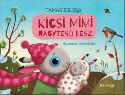 Kicsi Mimi nagytesó lesz (ISBN: 9789639869707)