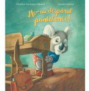 Mi-au disparut pantalonii! - Quentin Gréban (ISBN: 9786060964254)