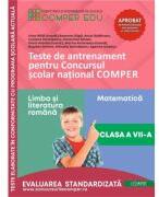 Teste de antrenament pentru Concursul scolar national COMPER, Limba si literatura romana. Matematica. Clasa 7 - Bogdan Antohe (ISBN: 9786069717233)