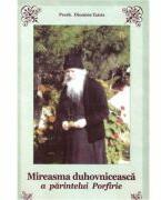 Mireasma duhovniceasca a parintelui Porfirie - Dionisie Tatsis (ISBN: 9786065500839)