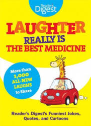 Laughter Really Is the Best Medicine: America's Funniest Jokes, Stories, and Cartoons - Reader's Digest, Editors of Reader's Digest (ISBN: 9781606522042)