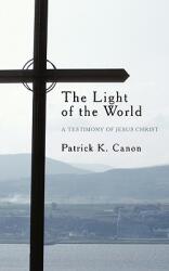 The Light of the World: A Testimony of Jesus Christ (ISBN: 9781452026367)