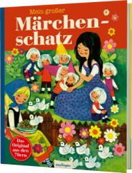 Kinderbücher aus den 1970er-Jahren: Mein großer Märchenschatz - Felicitas Kuhn, Anny Hoffmann, Gerti Mauser-Lichtl (2023)