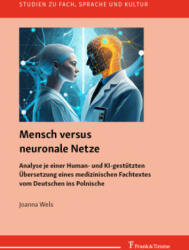 Mensch versus neuronale Netze - Joanna Wels (2023)