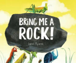 Bring Me a Rock! - Daniel Miyares (2016)