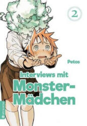 Interviews mit Monster-Mädchen 02 - Petos, Hirofumi Yamada (ISBN: 9783963580024)