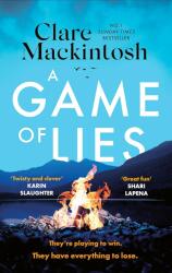 A Game of Lies - Clare Mackintosh (ISBN: 9781408725993)