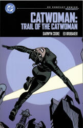 Catwoman: Trail of the Catwoman: DC Compact Comics Edition - Darwyn Cooke (ISBN: 9781779527288)