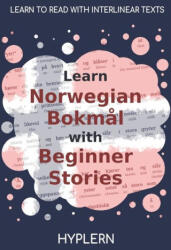 Learn Norwegian Bokm? l with Beginner Stories - Kees van den End (ISBN: 9781989643655)