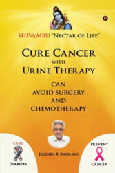 Cure Cancer with Urine Therapy (ISBN: 9781646508167)
