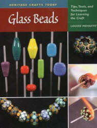 Heritage Crafts Today: Glass Beads - Louise Mehaffey, Kevin Brett (ISBN: 9780811703765)
