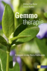 Gemmotherapie - Chrischta Ganz, Louis Hutter, Adrian Gerber (ISBN: 9783038008446)
