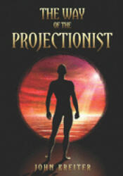 Way of the Projectionist - John Kreiter (2020)