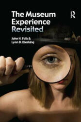 Museum Experience Revisited - Lynn D. Dierking (2012)