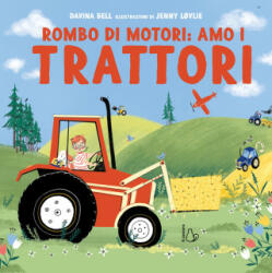 Rombo di motori: amo i trattori - Davina Bell (2023)