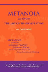 METANOIA - The Art of Transmutation - Jay Carson (2011)