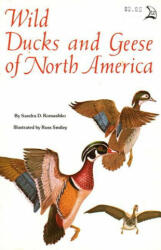 Wild Ducks and Geese of North America - Sandra D. Romashko (ISBN: 9780893170189)