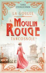 La Goulue - A Moulin Rouge táncosnője (2024)