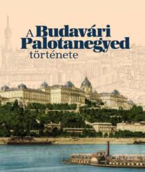 A Budavári Palotanegyed története (2023)